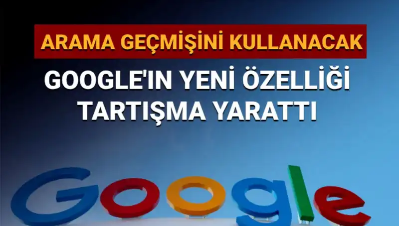 Google’ın Arama Geçmişi ile Yeni Özelliği: Kullanıcılar Ne Düşünüyor?