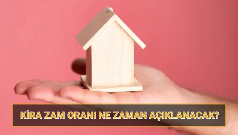 Nisan 2025 Kira Artış Oranı: Ev ve İş Yeri Kira Zamları Ne Zaman Açıklanacak?