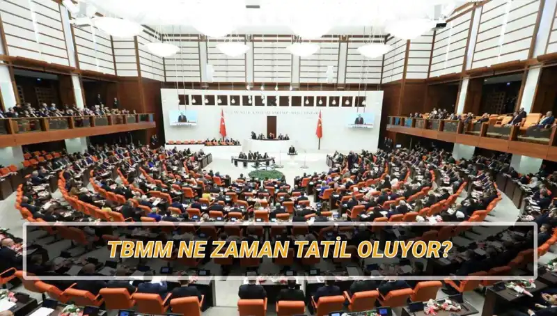 2025 Türkiye Büyük Millet Meclisi Tatil Takvimi: Ne Zaman Başlıyor?