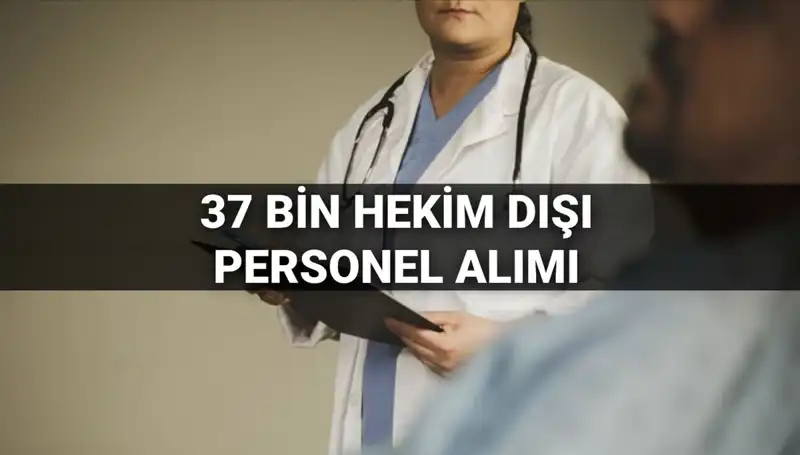 Sağlık Bakanlığı 2025’te 37 Bin Hekim Dışı Personel Alıyor