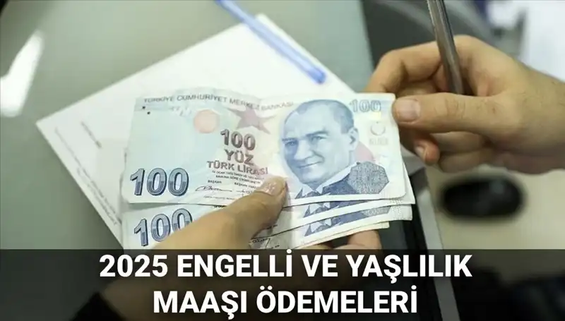 Engelli ve Yaşlılık Maaşları 2025 İçin Ne Zaman Yatacak?