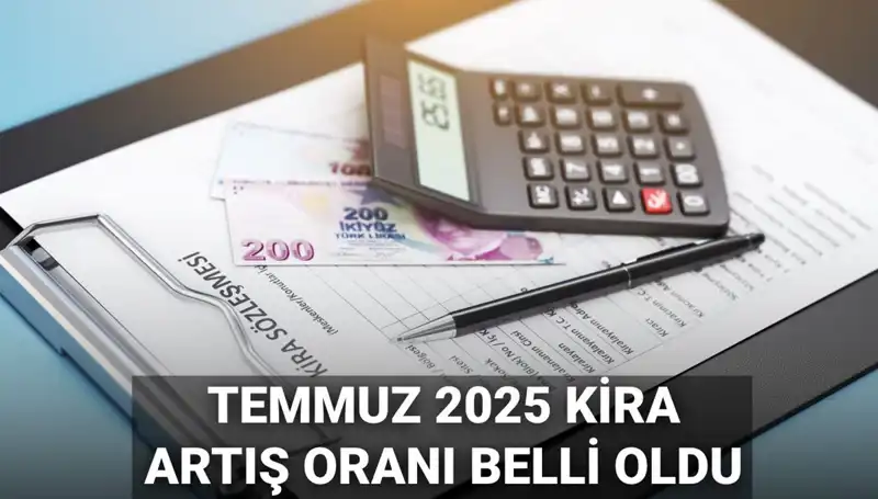Temmuz Ayı Kira Artış Oranı Açıklandı: 2025'te Ne Bekleniyor?