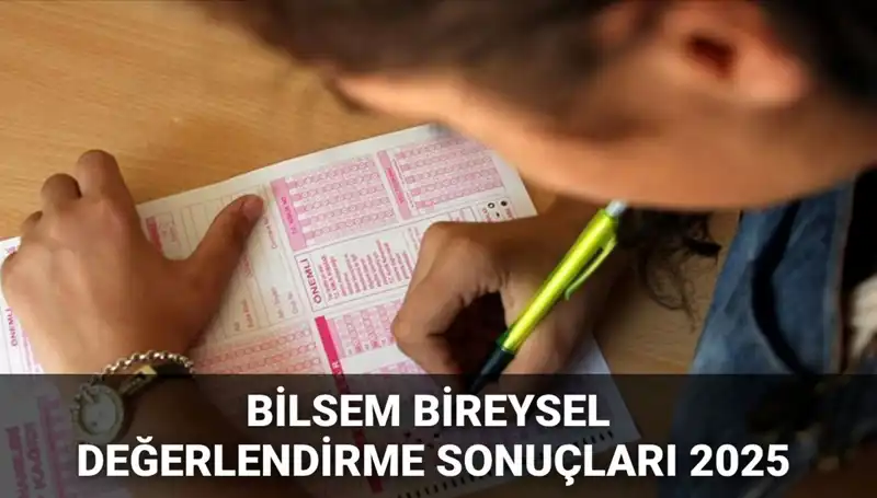 2025 BİLSEM Değerlendirme Sonuçları Açıklandı! Kayıt Hakkı Kazananlar