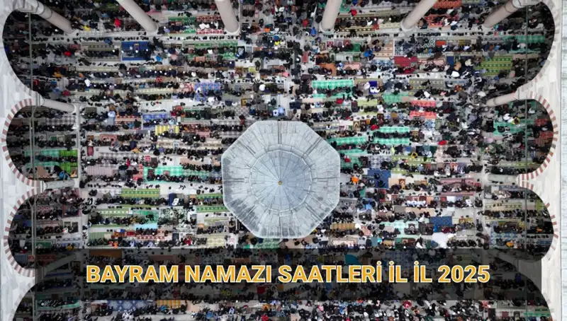 2025 Ramazan Bayramı Namazı: Vakitler ve Kılınış Şekli Hakkında Bilmeniz Gerekenler