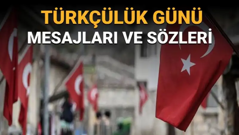 3 Mayıs Türkçülük Günü: Anlamı ve Mesajları ile Kutlama Geleneği