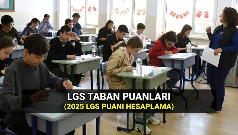 LGS Taban Puanları 2025 Açıklandı: Hangi Liseye Gideceksiniz?