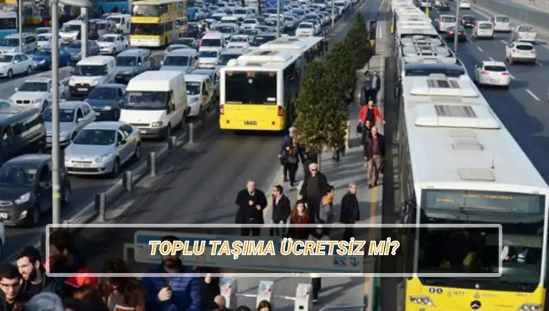 20 Nisan’da Toplu Taşıma Ücretsiz Mi? Tüm Ayrıntılar Burada!