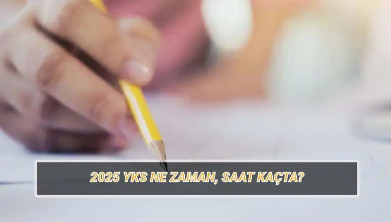 2025 YKS Sınavı: Tarih, Süreç ve Giriş Belgesi Hakkında Bilgilendirme