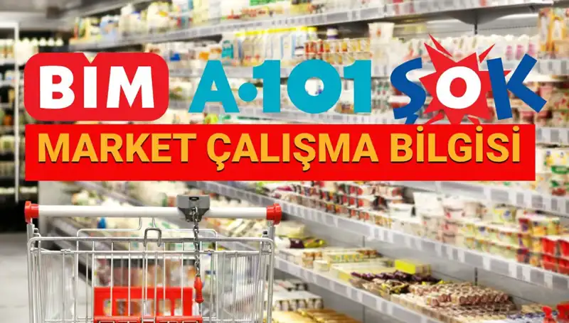 Bayramda Marketlerin Çalışma Durumu: A101, BİM ve ŞOK Açık mı?