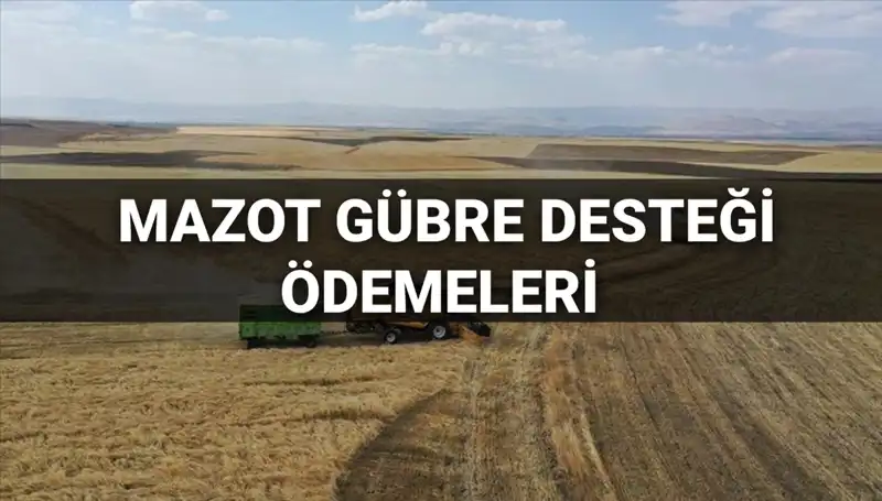 Mazot Gübre Desteği Ödemeleri 2025: Mart Ayı için Gözler Bakanlıkta